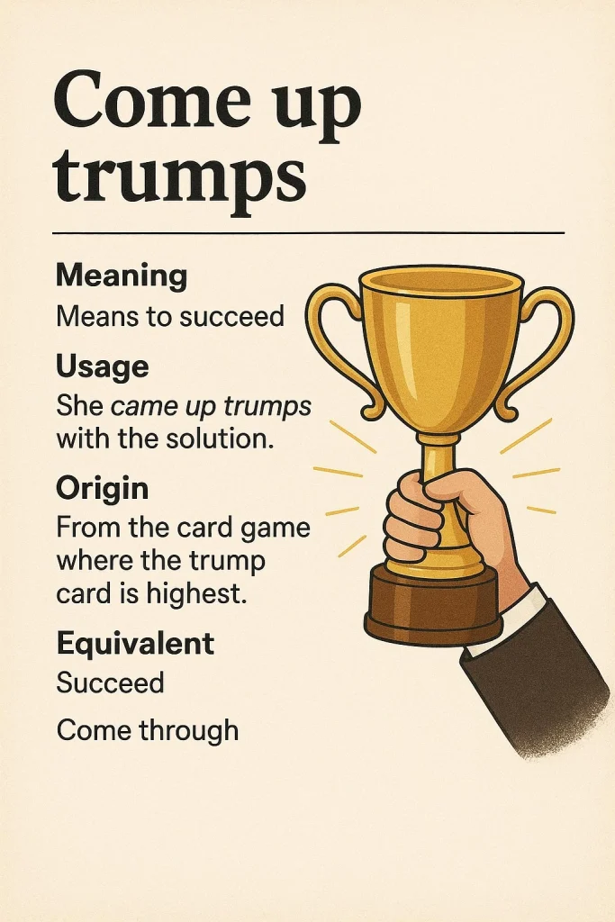 اصطلاح “Come Up Trumps” یعنی چه؟ بررسی معنی، کاربرد و مثالهای واقعی 1 comes up trumps